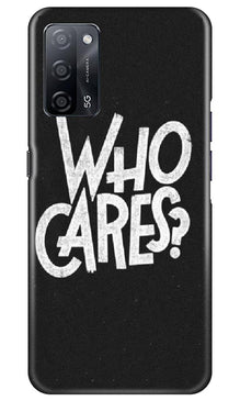 Who Cares Mobile Back Case for Oppo A53s 5G (Design - 94)