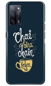 Chai Bina Chain Kahan Mobile Back Case for Oppo A53s 5G  (Design - 144)