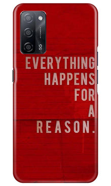 Everything Happens Reason Mobile Back Case for Oppo A53s 5G (Design - 378)