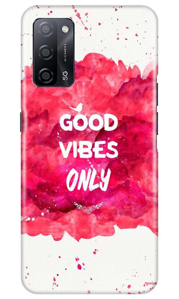 Good Vibes Only Mobile Back Case for Oppo A53s 5G (Design - 393)