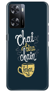 Chai Bina Chain Kahan Mobile Back Case for Oppo A57 2022  (Design - 144)