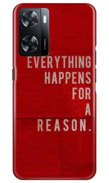 Everything Happens Reason Mobile Back Case for Oppo A57 2022 (Design - 337)
