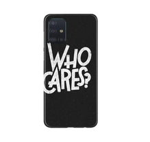 Who Cares Mobile Back Case for Samsung Galaxy A71 (Design - 94)