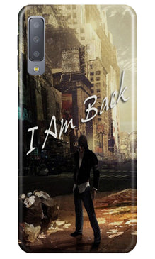 I am Back Mobile Back Case for Samung Galaxy A70s (Design - 296)