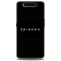 Friends Case for Samsung Galaxy A90  (Design - 143)