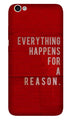 Everything Happens Reason Mobile Back Case for Vivo V5 Plus (Design - 378)