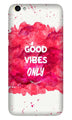 Good Vibes Only Mobile Back Case for Vivo V5 Plus (Design - 393)