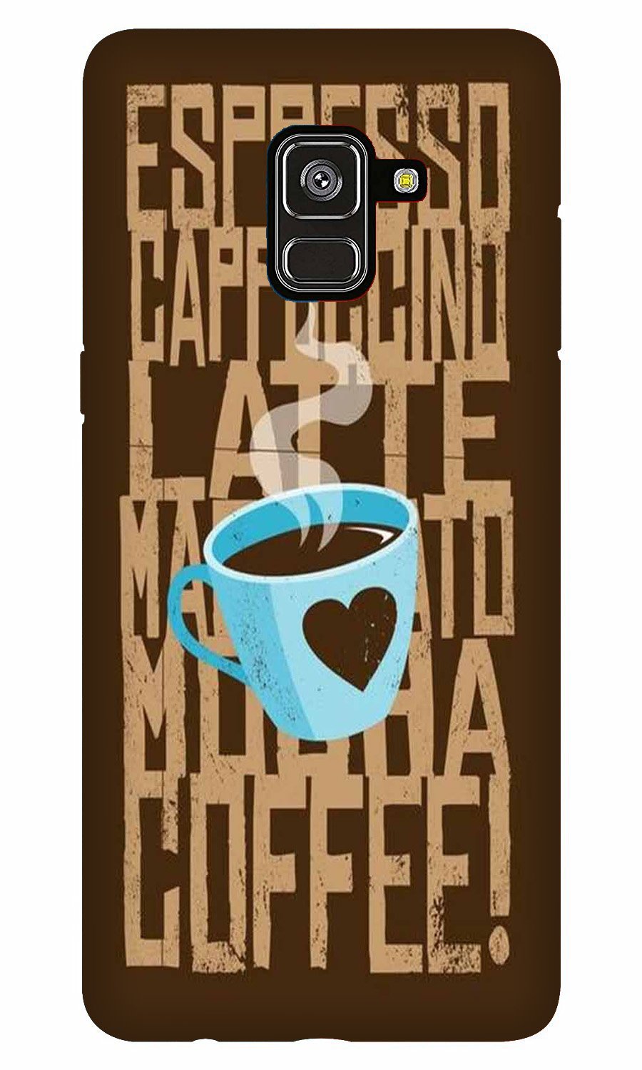 Love Coffee Mobile Back Case for Galaxy A8 Plus   (Design - 351)