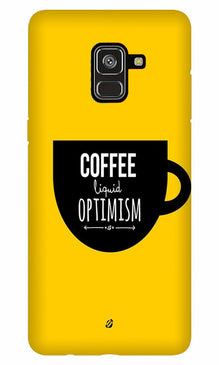 Coffee Optimism Mobile Back Case for Galaxy A8 Plus   (Design - 353)