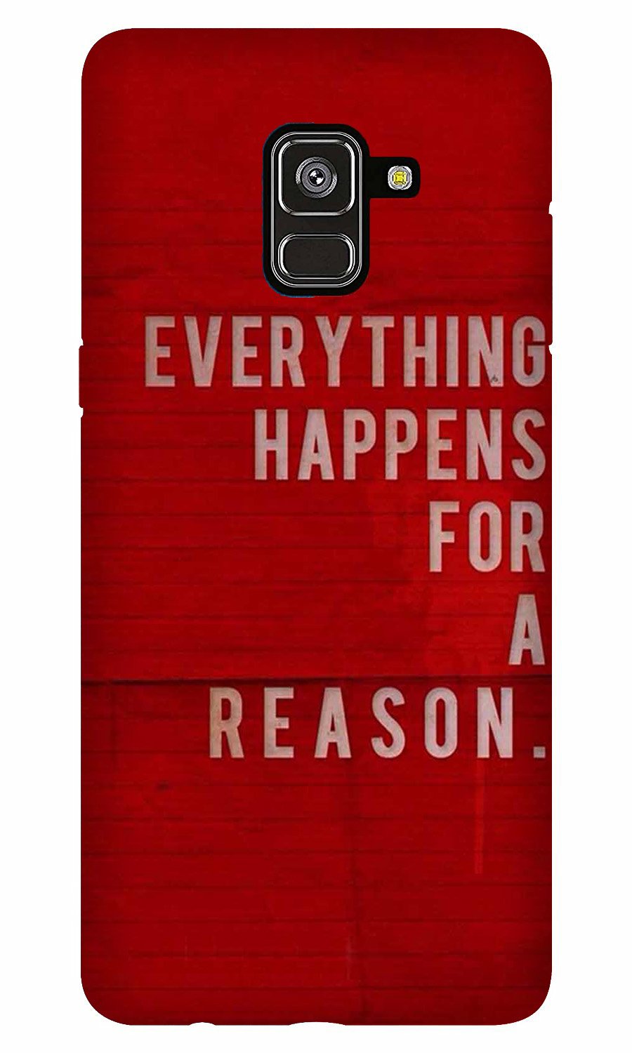 Everything Happens Reason Mobile Back Case for Galaxy A8 Plus   (Design - 378)
