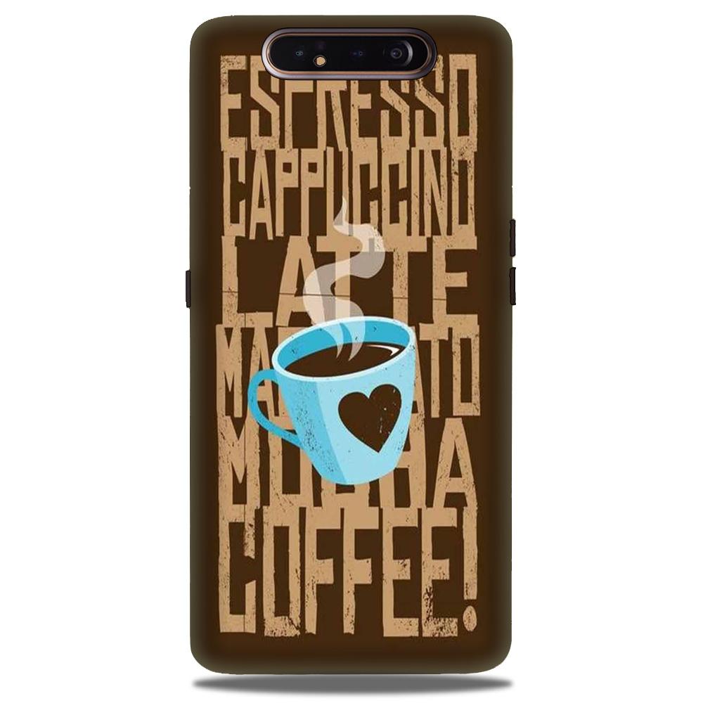 Love Coffee Mobile Back Case for Samsung Galaxy A80  (Design - 351)