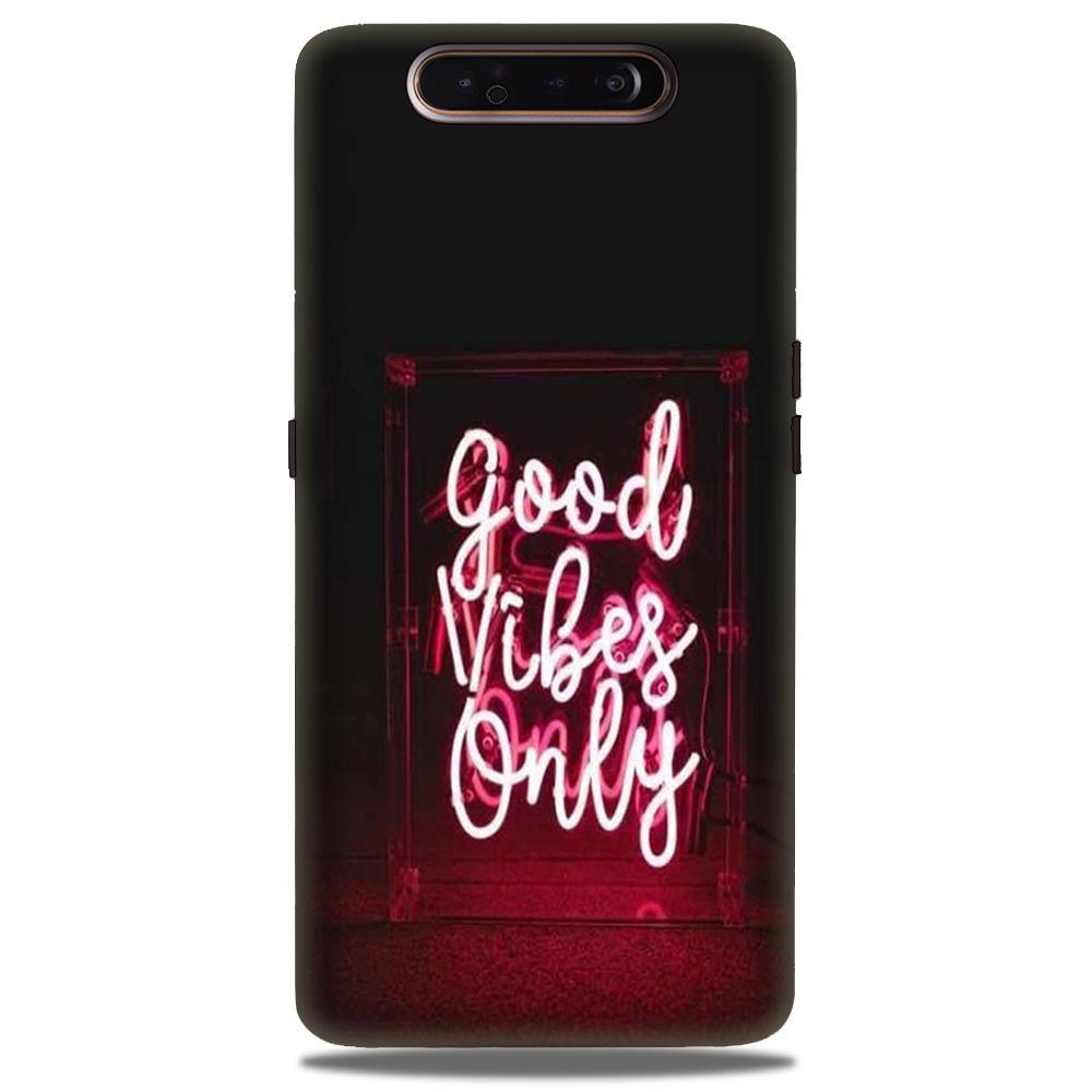 Good Vibes Only Mobile Back Case for Samsung Galaxy A90  (Design - 354)