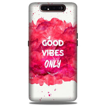 Good Vibes Only Mobile Back Case for Samsung Galaxy A90  (Design - 393)