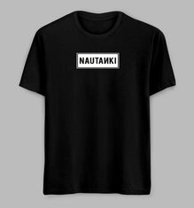 Nautanki Tees/ Tshirts