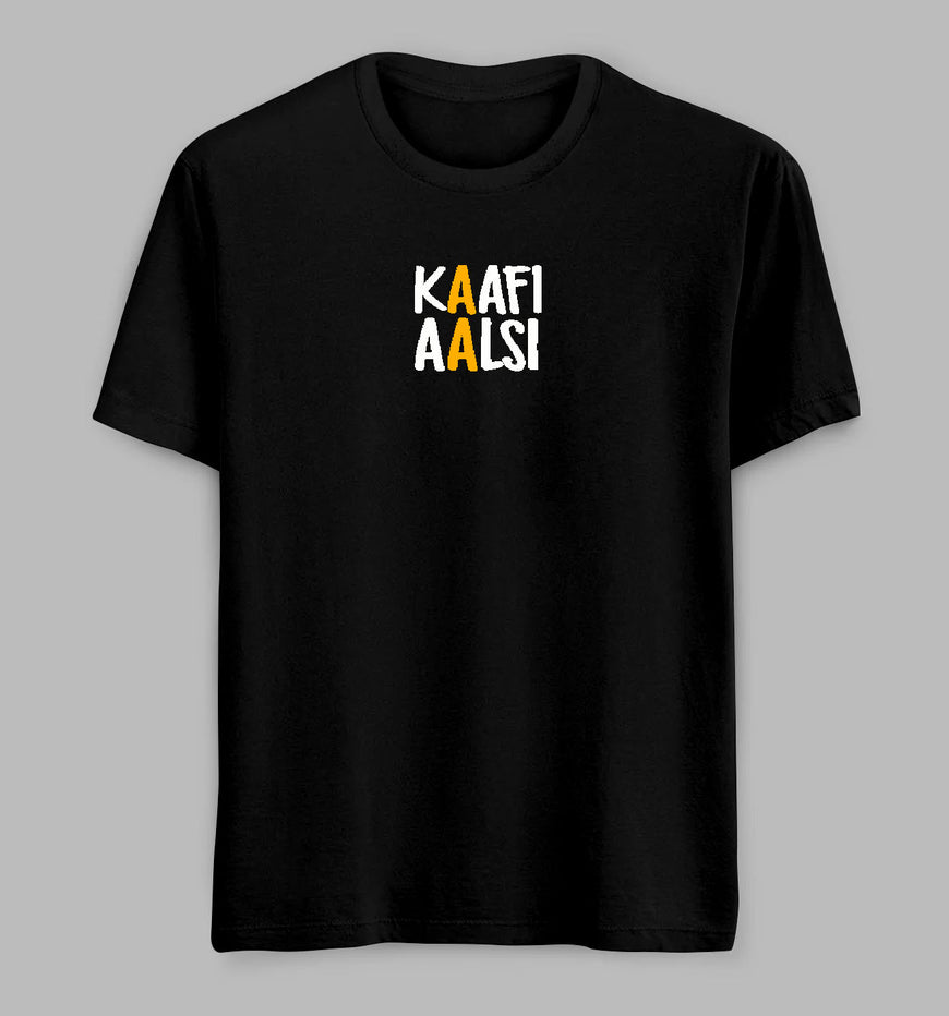 Kaafi Aalsi Tees/ Tshirts