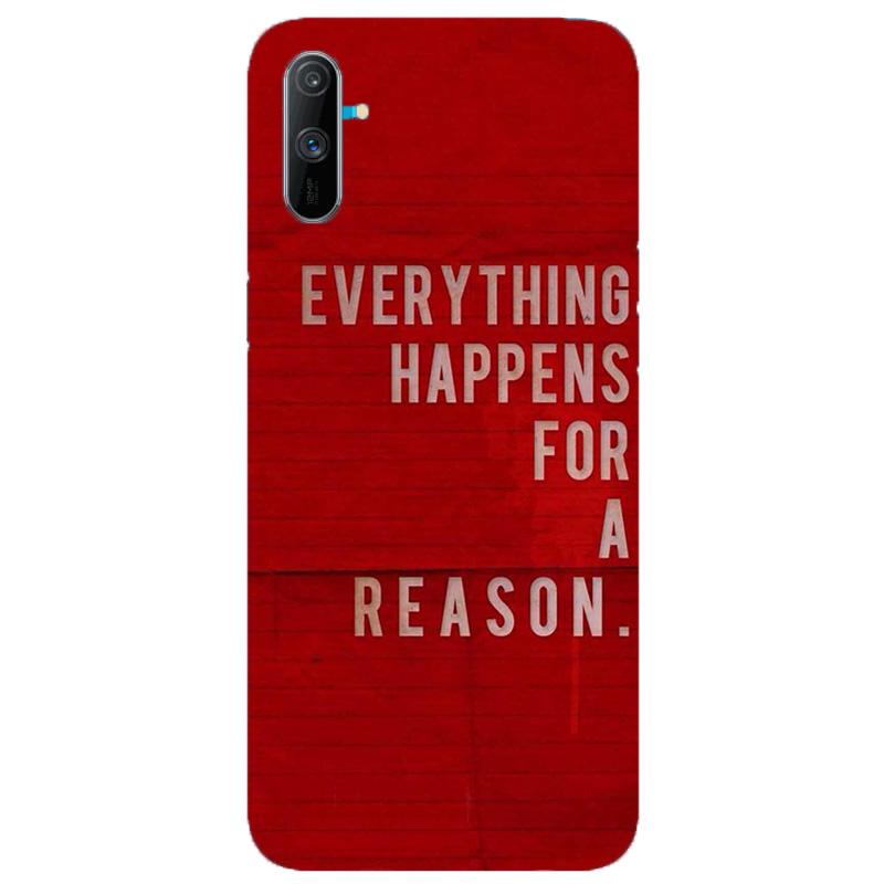 Everything Happens Reason Mobile Back Case for Realme C3  (Design - 378)
