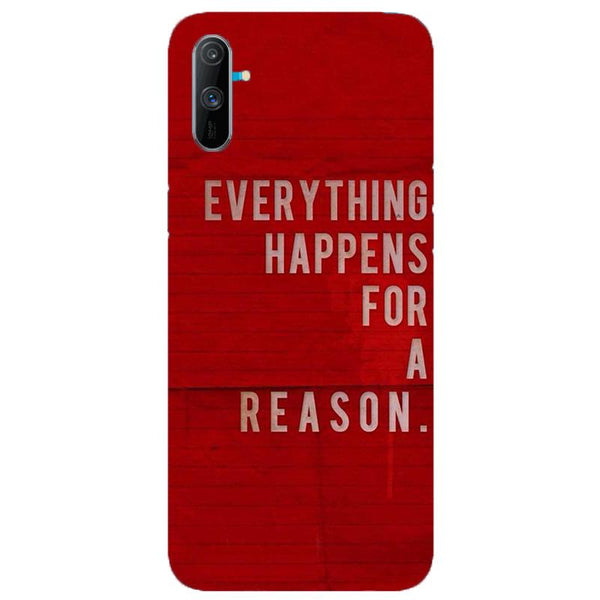 Everything Happens Reason Mobile Back Case for Realme C3  (Design - 378)