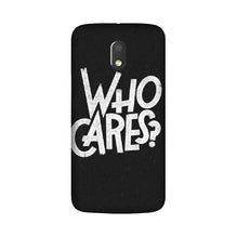 Who Cares Case for Moto G4 Play