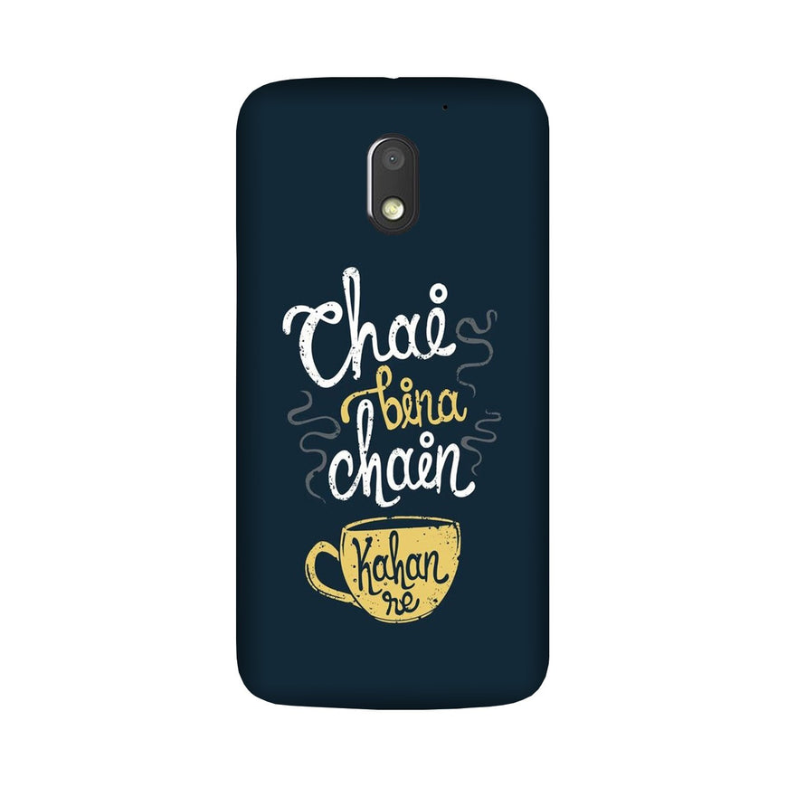 Chai Bina Chain Kahan Case for Moto G4 Play  (Design - 144)