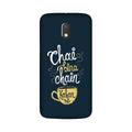 Chai Bina Chain Kahan Case for Moto E3 Power  (Design - 144)