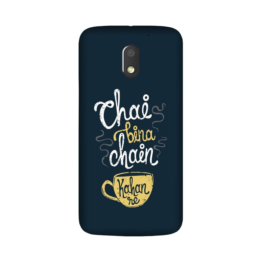 Chai Bina Chain Kahan Case for Moto E3 Power  (Design - 144)