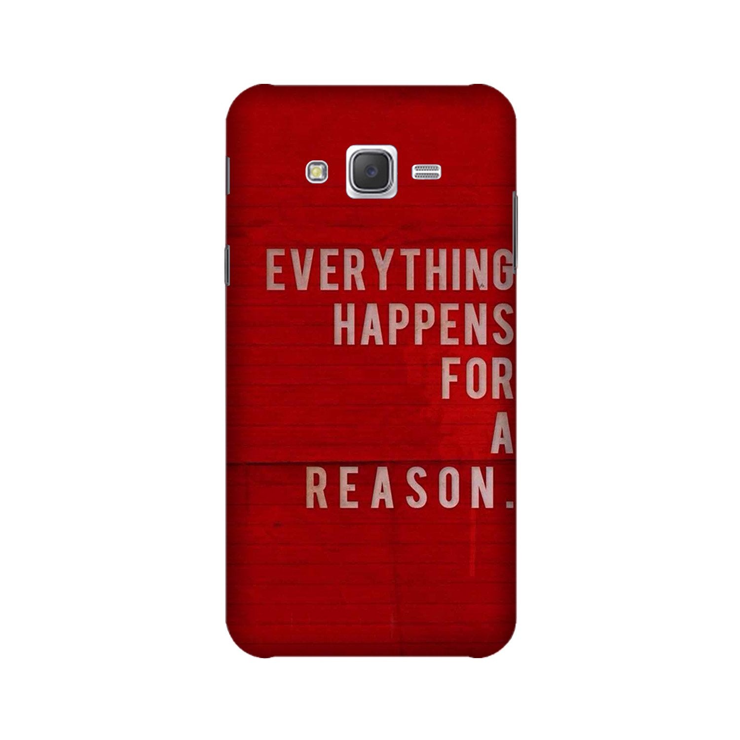 Everything Happens Reason Mobile Back Case for Galaxy J5 (2016) (Design - 378)