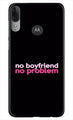 No Boyfriend No problem Case for Moto E6s  (Design - 138)
