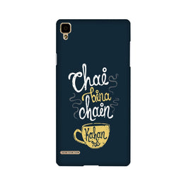 Chai Bina Chain Kahan Case for Oppo F1(Design - 144)