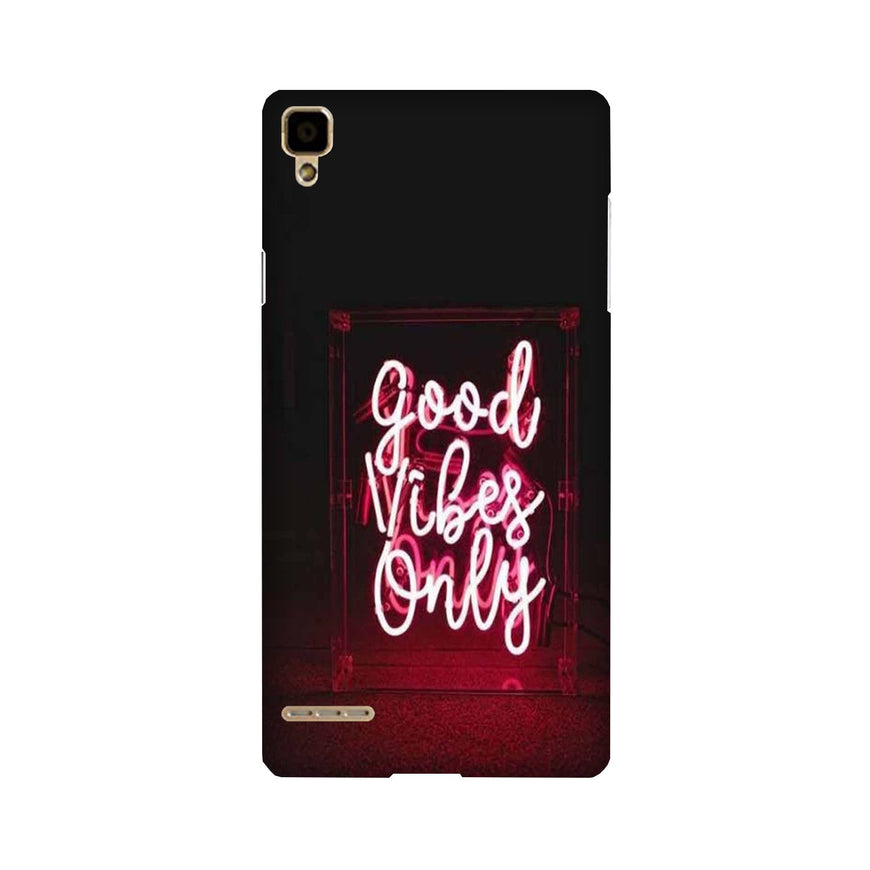 Good Vibes Only Mobile Back Case for Oppo F1  (Design - 354)