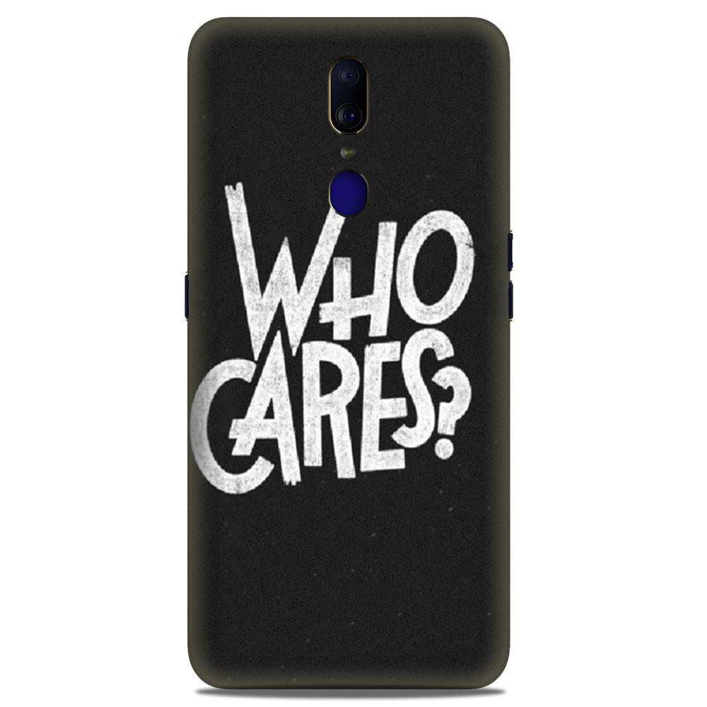 Who Cares Case for Oppo F11