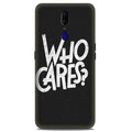 Who Cares Case for Oppo A9
