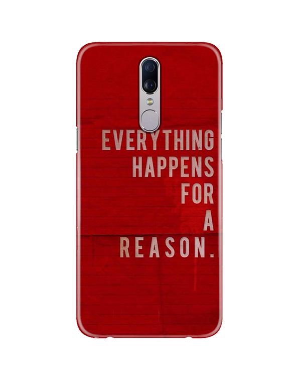 Everything Happens Reason Mobile Back Case for Oppo F11(Design - 378)