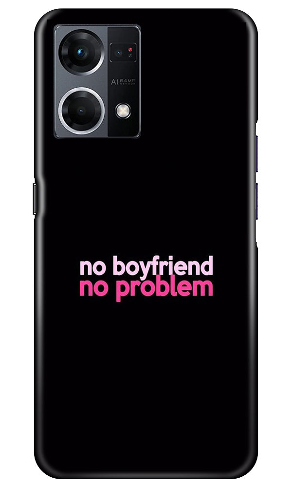 No Boyfriend No problem Case for Oppo F12 Pro  (Design - 138)