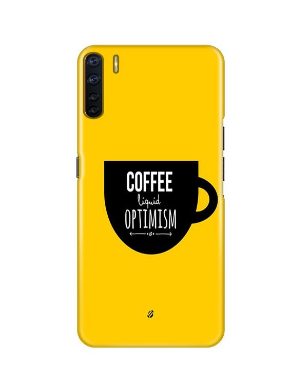 Coffee Optimism Mobile Back Case for Oppo F15(Design - 353)