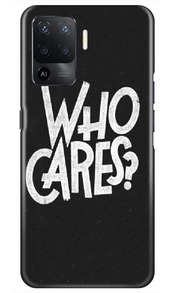 Who Cares Case for Oppo F19 Pro