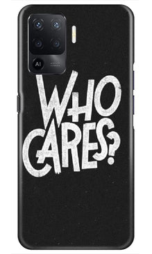 Who Cares Mobile Back Case for Oppo F19 Pro (Design - 94)