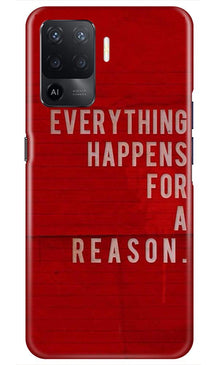 Everything Happens Reason Mobile Back Case for Oppo F19 Pro (Design - 378)
