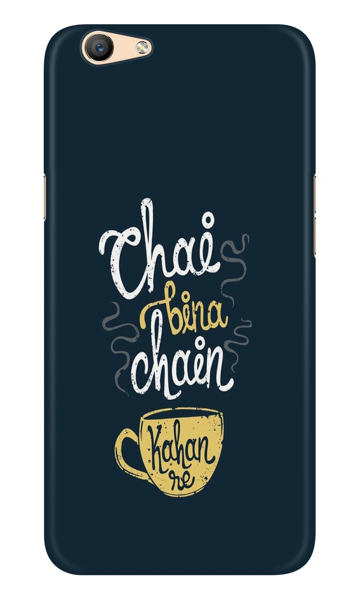 Chai Bina Chain Kahan Case for Oppo A57  (Design - 144)