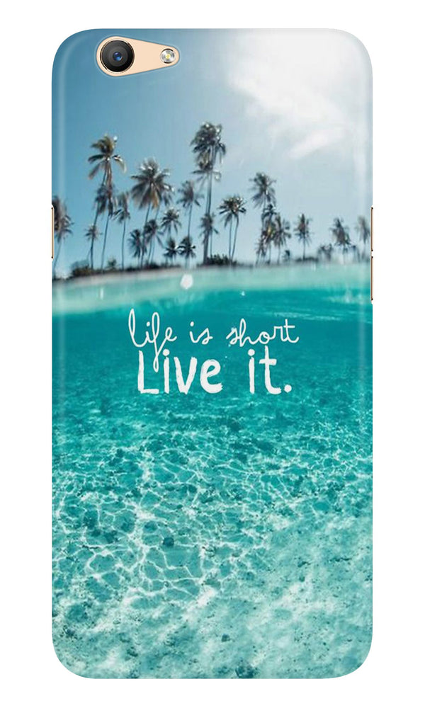 Life is short live it Case for Oppo A57