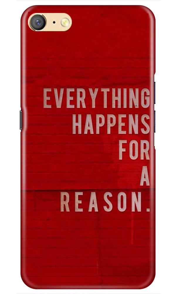 Everything Happens Reason Mobile Back Case for Oppo F1s  (Design - 378)