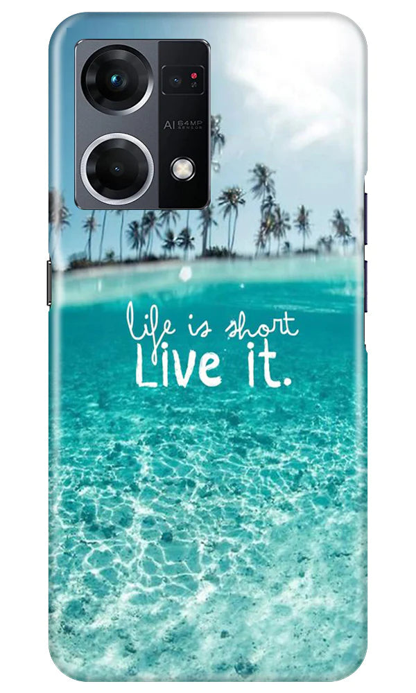Life is short live it Case for Oppo F21 Pro 4G