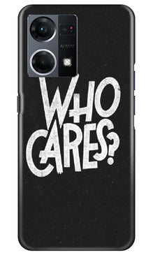 Who Cares Mobile Back Case for Oppo F21 Pro 4G (Design - 94)
