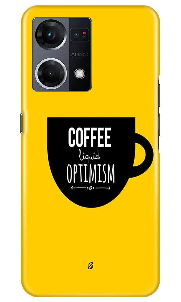 Coffee Optimism Mobile Back Case for Oppo F21 Pro 4G (Design - 313)