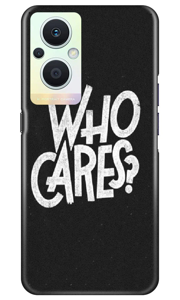 Who Cares Case for Oppo F21 Pro 5G