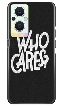 Who Cares Mobile Back Case for Oppo F21 Pro 5G (Design - 94)