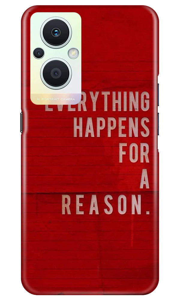 Everything Happens Reason Mobile Back Case for Oppo F21 Pro 5G (Design - 337)