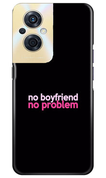 No Boyfriend No problem Mobile Back Case for Oppo F21s Pro 5G  (Design - 138)