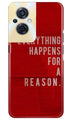 Everything Happens Reason Mobile Back Case for Oppo F21s Pro 5G (Design - 337)