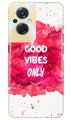 Good Vibes Only Mobile Back Case for Oppo F21s Pro 5G (Design - 351)