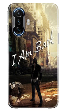 I am Back Mobile Back Case for Poco F3 GT 5G (Design - 296)